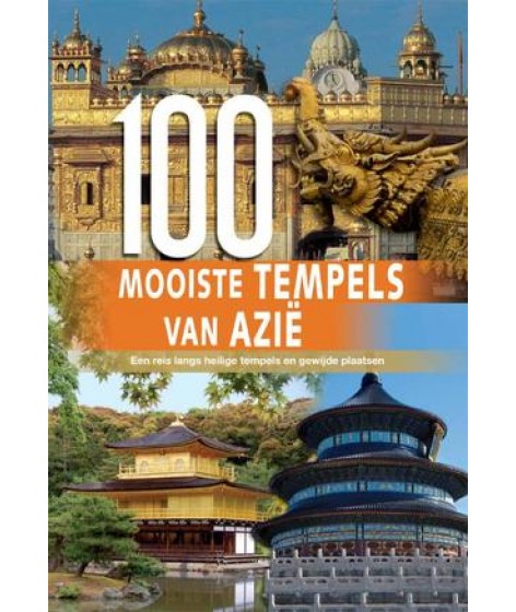 100 Mooiste tempels van Azie